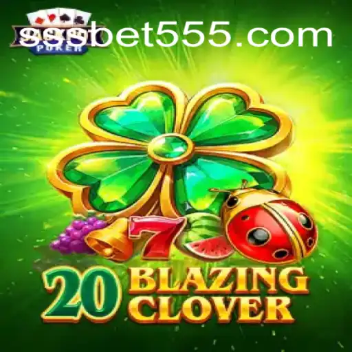 Explorando o Mundo de 20BlazingClover: Diversão e Estratégia na Plataforma SSSBet