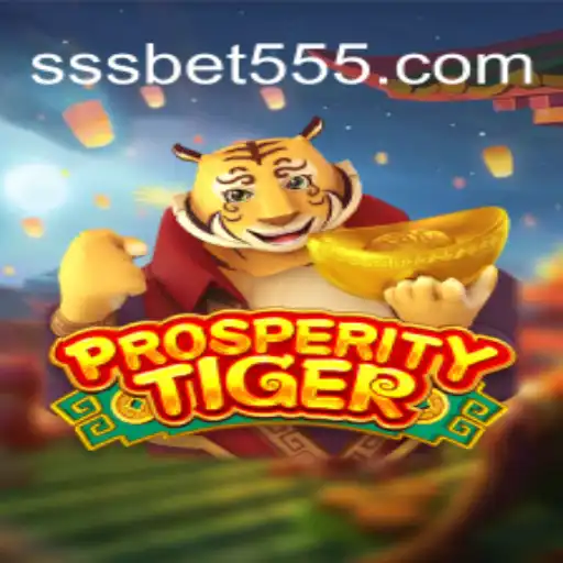 Descubra o Empolgante Mundo de ProsperityTiger com SSSBet